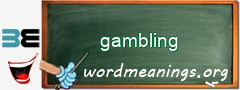WordMeaning blackboard for gambling
